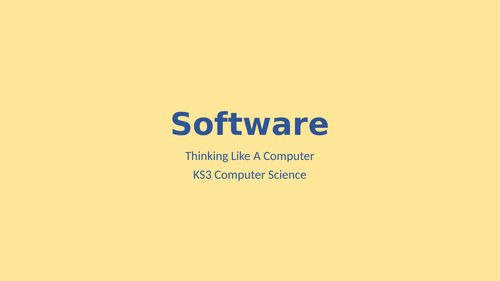 Year 7 Computing - Software - 1 hour lesson