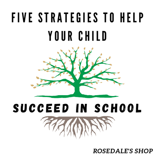 Five Strategies to Help Your Child Succeed in School ~ A Digital Guide
