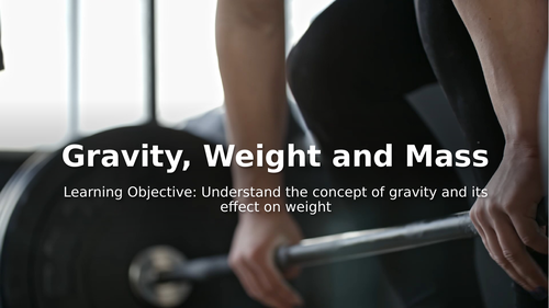 Gravity Explored: Interactive PowerPoint Lesson on Gravity, Weight & Mass