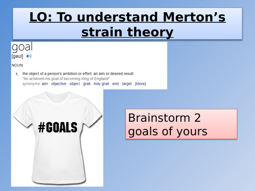 Crime and Deviance - Strain Theory