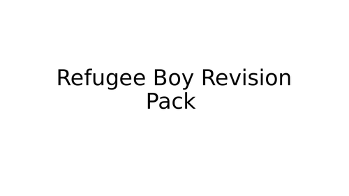 Refugee Boy GCSE Revision Pack