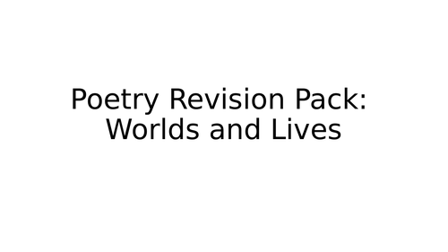 GCSE Poetry: Worlds and Lives Revision Pack
