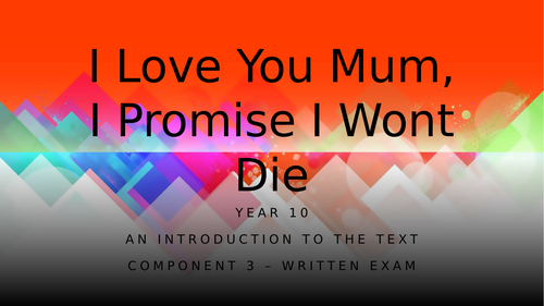 'I Love You Mum - I Promise I Won't Die' Introduction