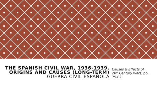 IB History SL and HL: Topic 11: Causes and Effects of 20th c. [Spanish and Chinese Civil Wars]
