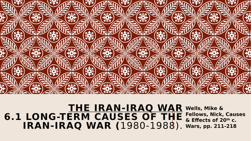 IB History SL and HL Topic 11: Causes and Effects of 20th c. Wars [Iran-Iraq War]