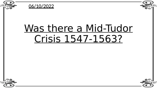 Was there a Mid-Tudor Crisis- AQA Tudors A-Level