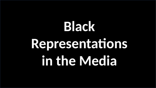 Black Representations in the Media