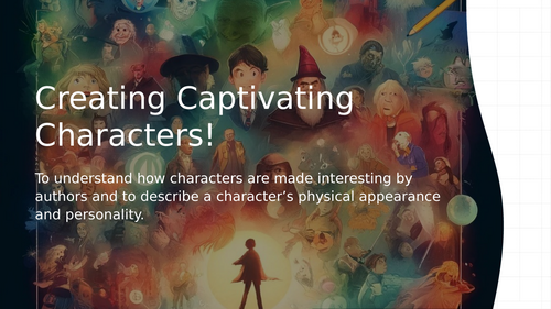Creating Captivating Story Characters: A Powerpoint Lesson on Characterisation