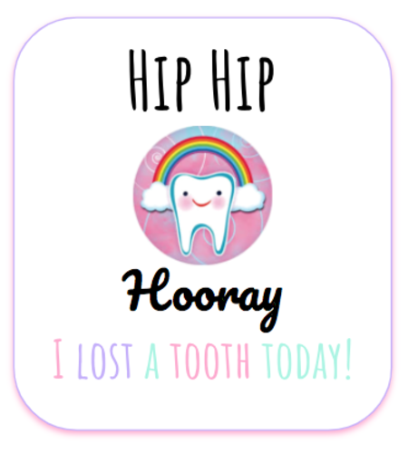 'Hip Hip Hooray I lost a tooth today ' image for envelope/bag