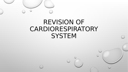 Revision of Cardiovascular and Respiratory system