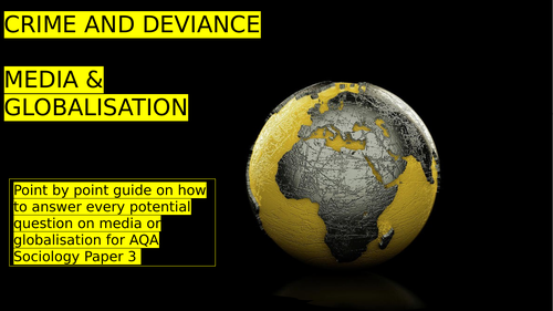 AQA A-Level Sociology - Paper 3 -  Crime and Deviance - Media and Globalisation PowerPoint