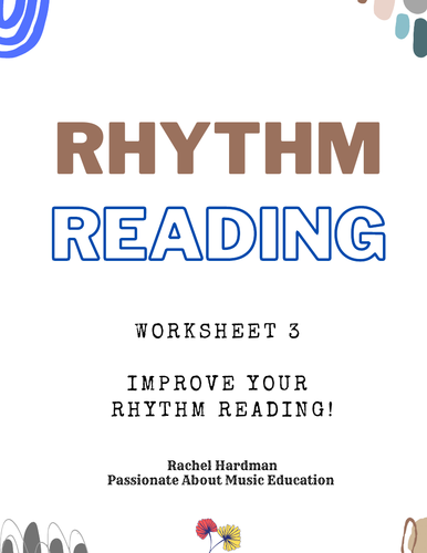 Worksheet 3 - Rhythm Reading exercises for secondary music classrooms