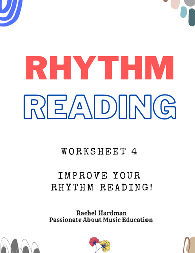 Worksheet 4 - Rhythm Reading exercises for secondary music classrooms