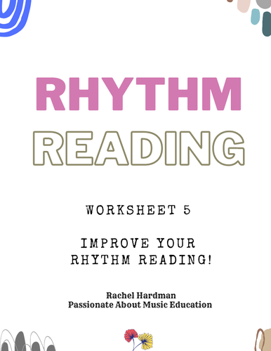 Worksheet 5 - Rhythm Reading exercises for secondary music classes