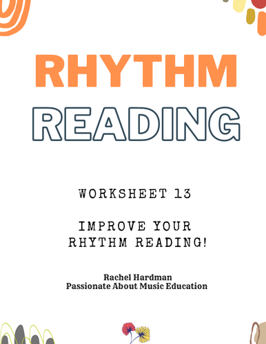 Worksheet 13 - Rhythm Reading exercises for KS3 & KS4 music classes