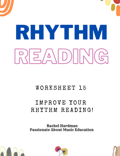 Worksheet 15 - Rhythm Reading exercises for KS3 & KS4 music classes