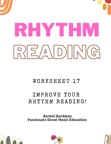 Worksheet 17 - 5/8 Rhythm Reading exercise for KS3 & KS4 music classes