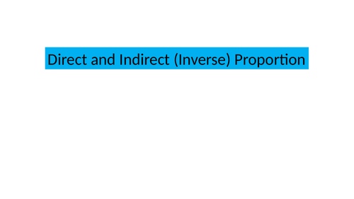 Direct & Inverse Proportion