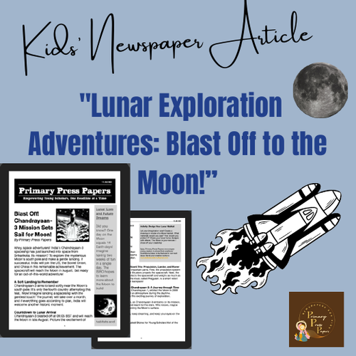 Lunar Exploration Adventures: Blast Off to the Moon! ~ Kid's Newspaper