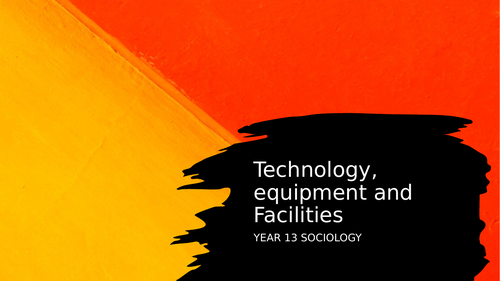 AQA A Level PE Sociology Paper 2 - Technology and facilities