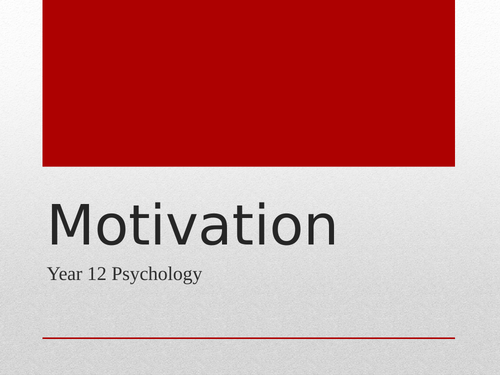 AQA A Level PE - Psychology Motivation