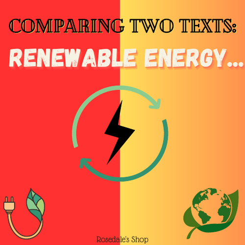 Compare & Contrast two Texts based on "Renewable Energy" High School English