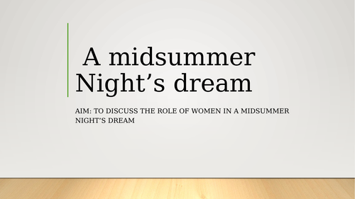 Explore the role of women in a Midsummer Night's dream Act 1
