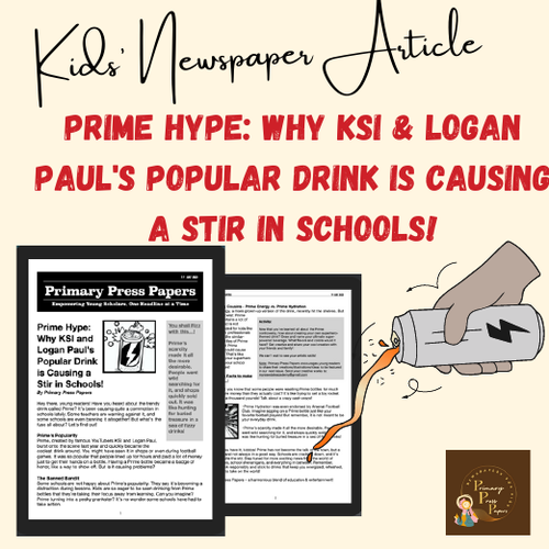 Prime Hype: Why KSI & Logan Paul's Popular Drink is a Stir in Schools! ~Kid's News