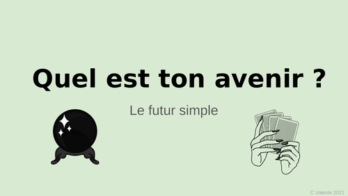 Futur Simple - French - Quel est ton avenir ? KS3, KS4 - GCSE