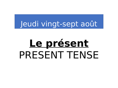 Present tense French - intro and practice