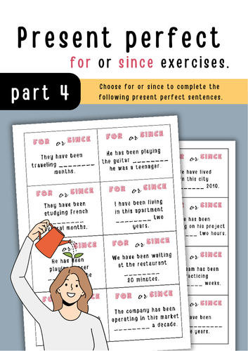 Present perfect – for or since Exercise. Part 4. | Teaching Resources