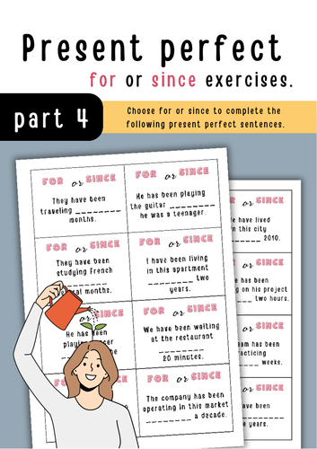 Present perfect – for or since Exercise. Part 4.