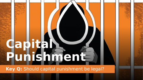 KS3/KS4 Medical ethics and capital punishment - lesson 6