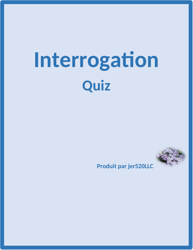 Interrogation (Questions in French) Quiz