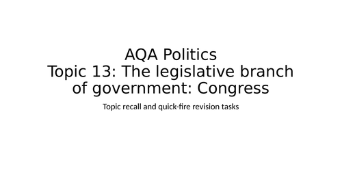AQA a-level politics  Topic 13- Congress recall tasks