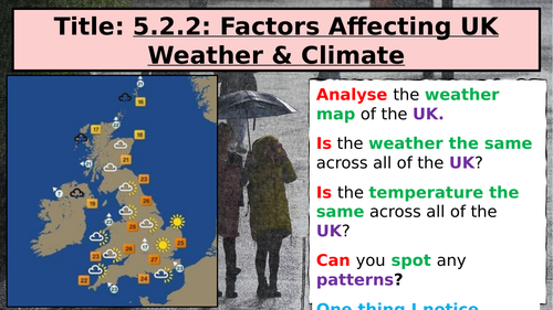 WJEC GCSE Theme 5: L8: Factors Affecting UK Weather