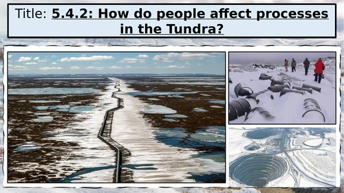 WJEC GCSE Theme 5: L14: Human Impact on Tundra