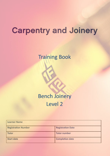 Bench Joinery Level 2 Practical training task booklet