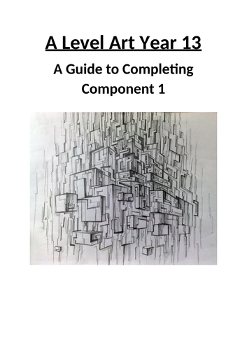 A Level Art Year 13 Guide to Completing Component 1