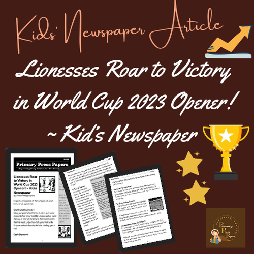Lionesses Roar to Victory in World Cup 2023 Opener! ~ Kid’s Newspaper & Sports