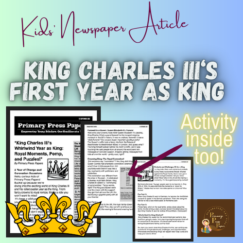 King Charles III's Whirlwind Year as King: Royal Moments, Pomp & Puzzle for KIDS