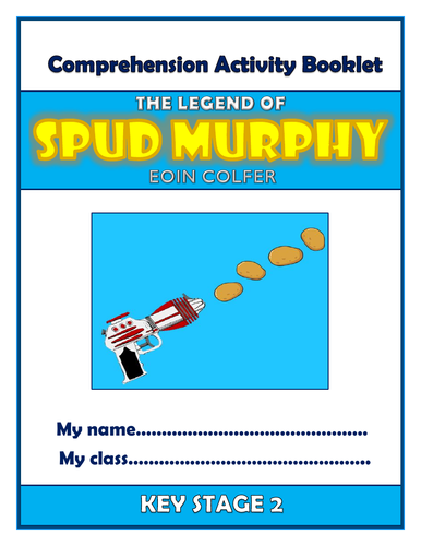 The Legend of Spud Murphy - KS2 Comprehension Activities Booklet!