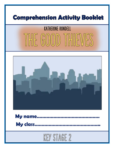 The Good Thieves - KS2 Comprehension Activity Booklet!