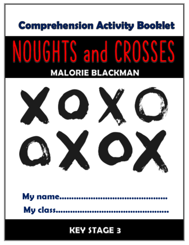 Noughts and Crosses - KS3 Comprehension Activities Booklet!