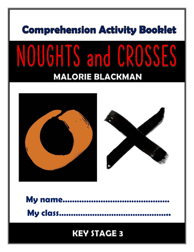 Noughts and Crosses - KS3 Comprehension Activities Booklet!
