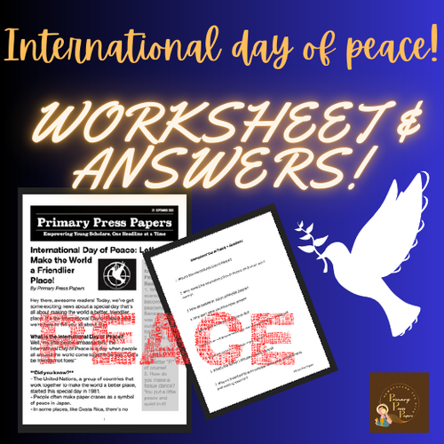 International Day of Peace Worksheet, Answers, Activities & Reading Text!