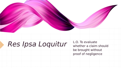 A-Level Law: Res Ipsa Loquitur Lesson - Eduqas Tort Law