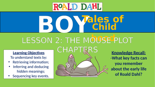 Boy - Roald Dahl - Chapters 3-6: The Mouse Plot Chapters - Double Lesson!