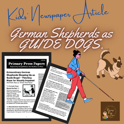 Guide Dogs ~ The German Shepherds Stepping up for a new Role in Kid’s News