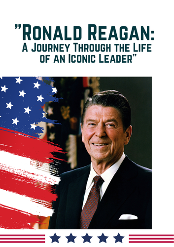 Ronald Reagan: A Journey Through the Life of an Iconic Leader.